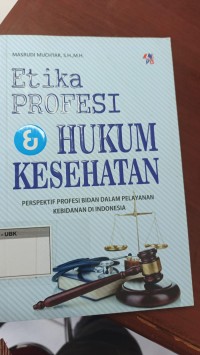 Image of Etika Profesi Hukum Kesehatan