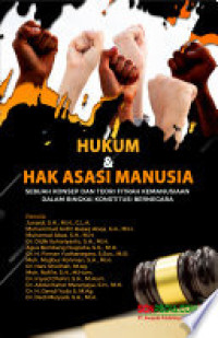 Image of Hukum & Hak Asasi Manusia Sebuah Konsep Dan Teori Fitrah Kemanusiaan Dalam Bingkai Konstitusi Bernegara