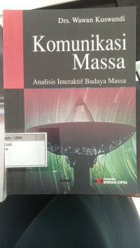 Image of Komunikasi Massa : Analisis Interrraktif Budaya Massa